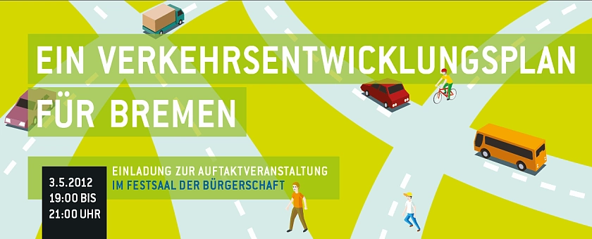 Einladung Verkehrsentwicklungsplan - 3.5.2012, 19 bis 21 Uhr, Festsaal der Bürgerschaft