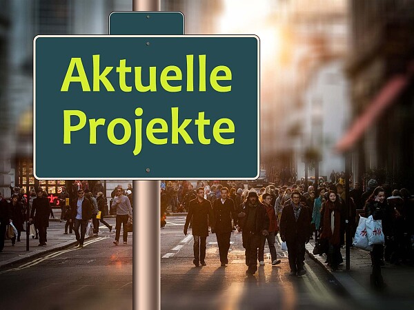 Ein Schild mit Aufschrift: Aktuelle Projekte